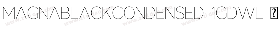 MagnaBlackCondensed-1GDWL字体转换