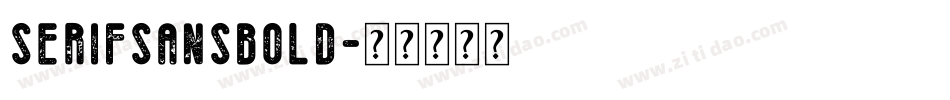 SerifSansBold字体转换