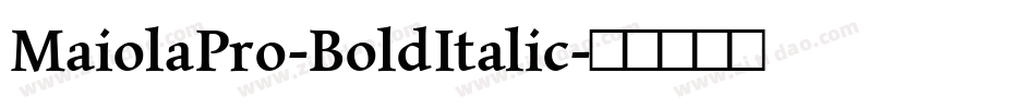 MaiolaPro-BoldItalic字体转换