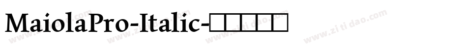 MaiolaPro-Italic字体转换