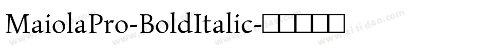 MaiolaPro-BoldItalic字体转换