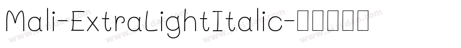 Mali-ExtraLightItalic字体转换