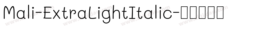 Mali-ExtraLightItalic字体转换