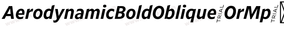 AerodynamicBoldOblique-OrMp字体转换
