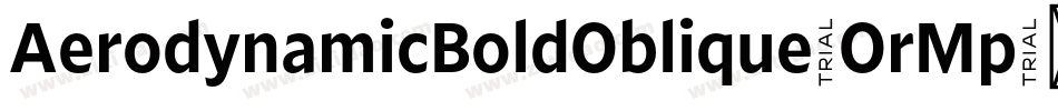 AerodynamicBoldOblique-OrMp字体转换