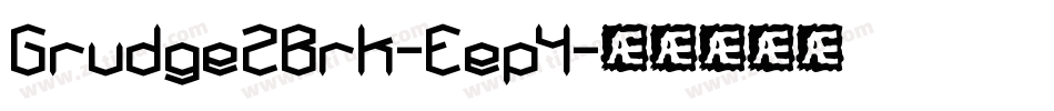 Grudge2Brk-Eep4字体转换