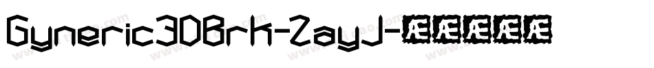 Gyneric3DBrk-ZayJ字体转换