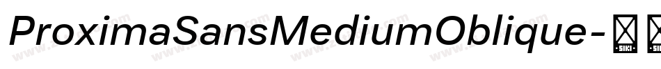 ProximaSansMediumOblique字体转换