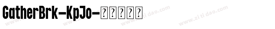 GatherBrk-KpJo字体转换