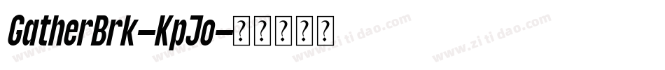 GatherBrk-KpJo字体转换