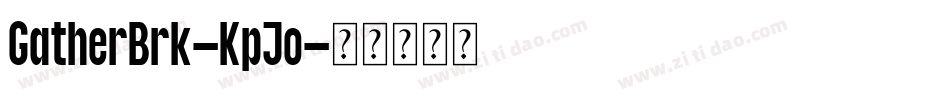 GatherBrk-KpJo字体转换