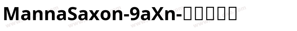 MannaSaxon-9aXn字体转换 MannaSaxon-9aXn字体转换