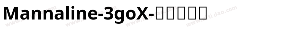 Mannaline-3goX字体转换