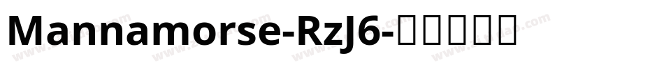 Mannamorse-RzJ6字体转换