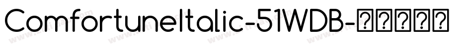 ComfortuneItalic-51WDB字体转换