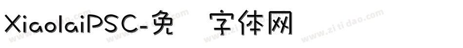 XiaolaiPSC字体转换