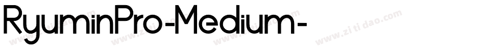 RyuminPro-Medium字体转换 RyuminPro-Medium字体转换