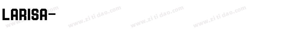 larisa字体转换