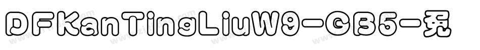 DFKanTingLiuW9-GB5字体转换