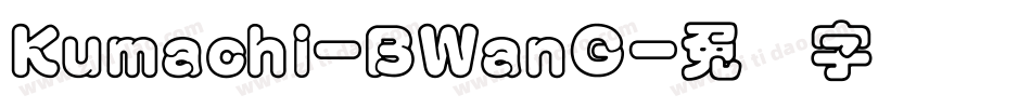 Kumachi-BWanG字体转换