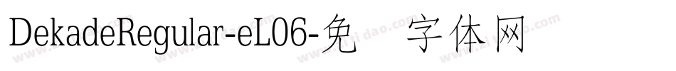 DekadeRegular-eL06字体转换