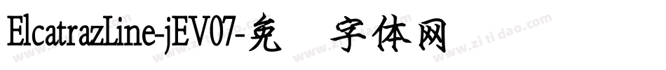 ElcatrazLine-jEV07字体转换