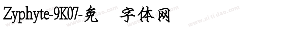Zyphyte-9K07字体转换