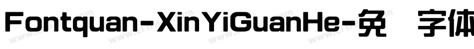 Fontquan-XinYiGuanHe字体转换