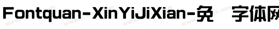 Fontquan-XinYiJiXian字体转换