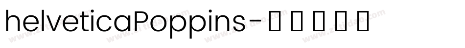 helveticaPoppins字体转换