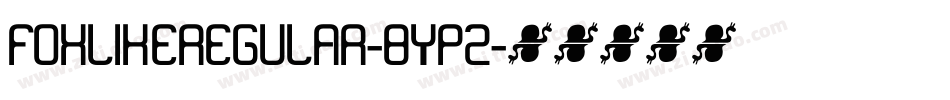 FoxLikeRegular-8YP2字体转换