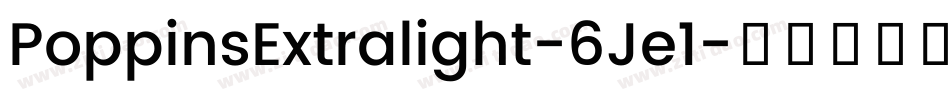 PoppinsExtralight-6Je1字体转换