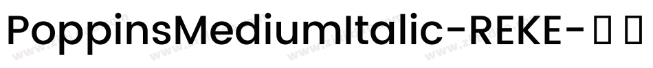 PoppinsMediumItalic-REKE字体转换