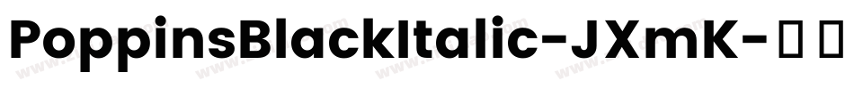 PoppinsBlackItalic-JXmK字体转换
