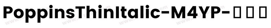 PoppinsThinItalic-M4YP字体转换