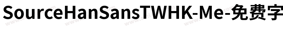 SourceHanSansTWHK-Me字体转换