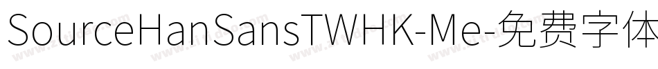 SourceHanSansTWHK-Me字体转换