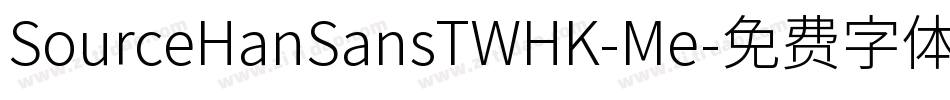 SourceHanSansTWHK-Me字体转换