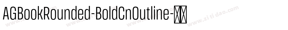 AGBookRounded-BoldCnOutline字体转换 AGBookRounded-BoldCnOutline字体转换