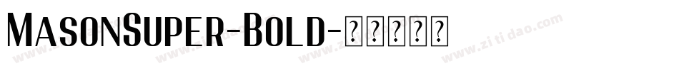 MasonSuper-Bold字体转换