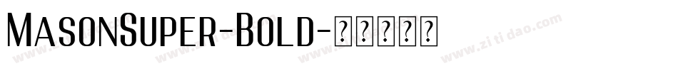 MasonSuper-Bold字体转换