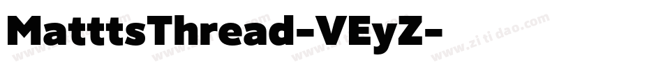 MatttsThread-VEyZ字体转换