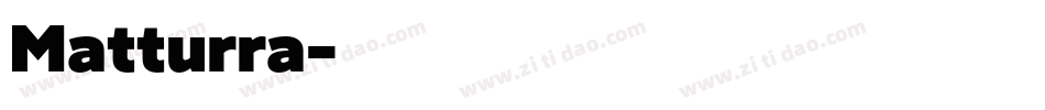 Matturra字体转换