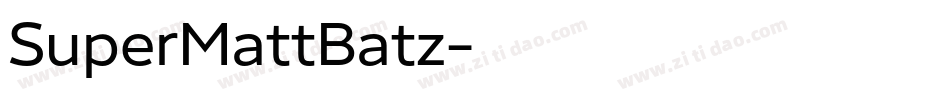 SuperMattBatz字体转换