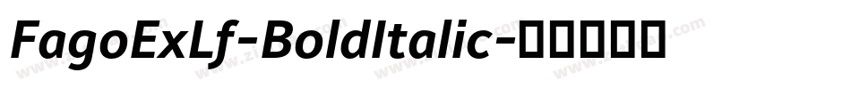 FagoExLf-BoldItalic字体转换 FagoExLf-BoldItalic字体转换