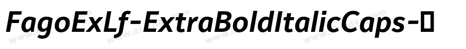 FagoExLf-ExtraBoldItalicCaps字体转换 FagoExLf-ExtraBoldItalicCaps字体转换