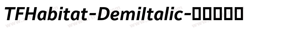 TFHabitat-DemiItalic字体转换