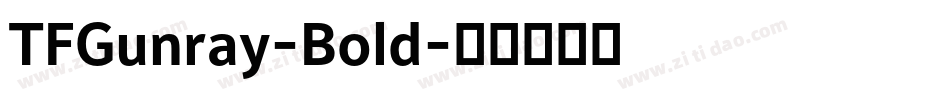 TFGunray-Bold字体转换