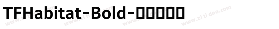 TFHabitat-Bold字体转换