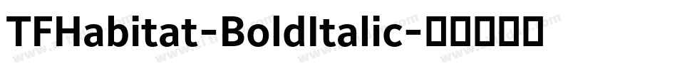 TFHabitat-BoldItalic字体转换